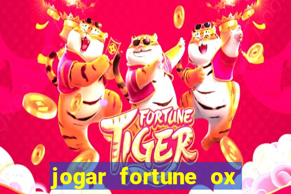 jogar fortune ox demo gratis