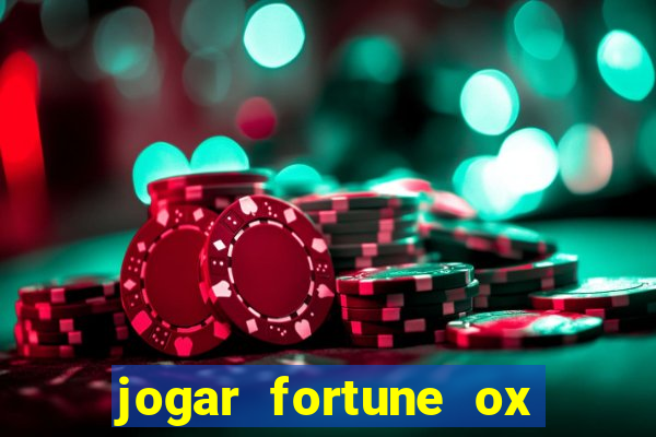 jogar fortune ox demo gratis