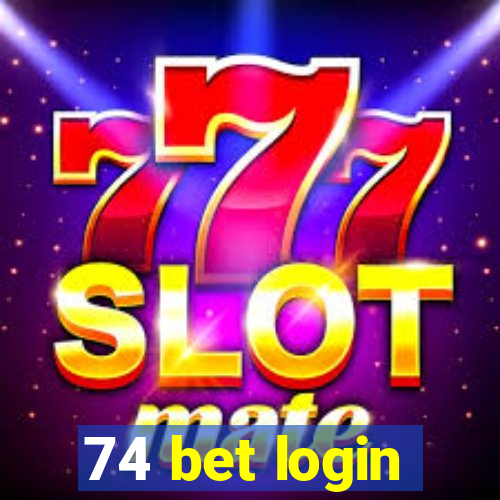 74 bet login