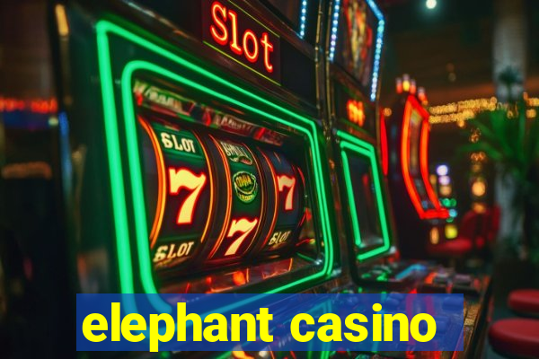 elephant casino