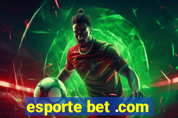 esporte bet .com