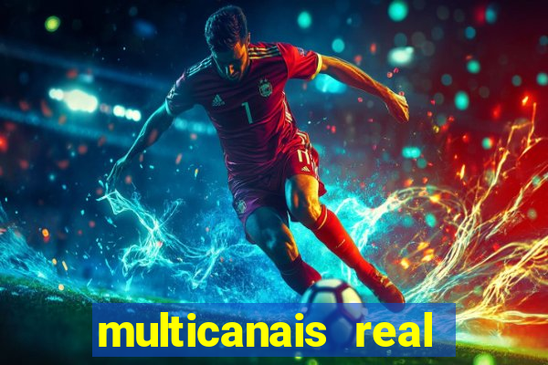 multicanais real madrid ao vivo