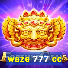 waze 777 cc