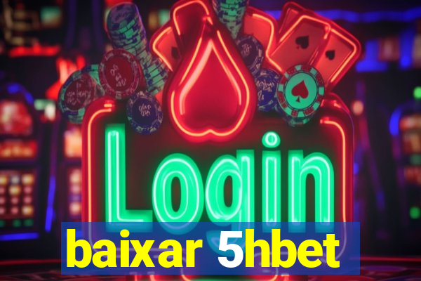 baixar 5hbet