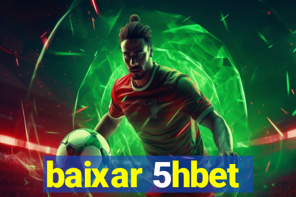 baixar 5hbet