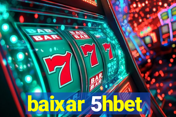 baixar 5hbet