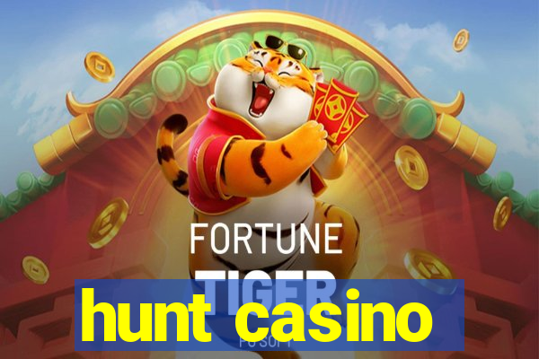 hunt casino