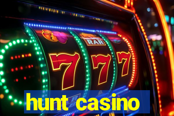 hunt casino