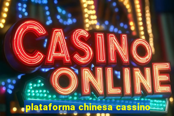 plataforma chinesa cassino