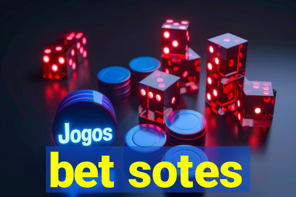 bet sotes