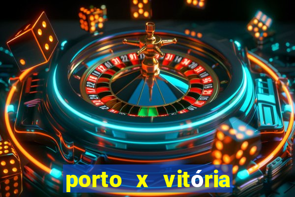 porto x vitória sc palpite