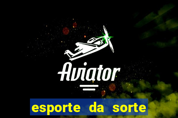 esporte da sorte casino baixar