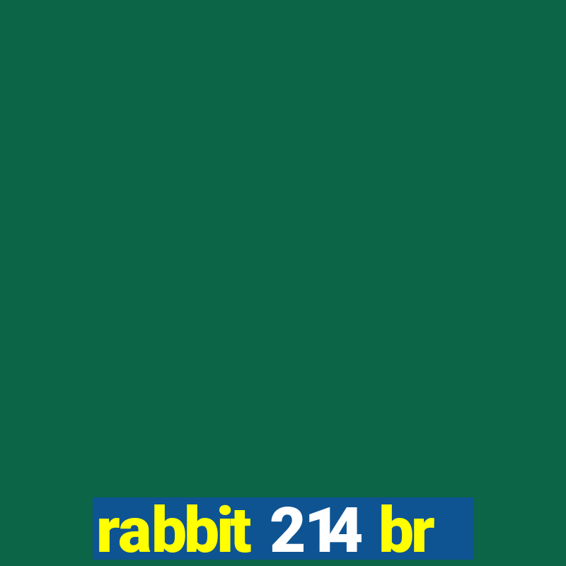 rabbit 214 br