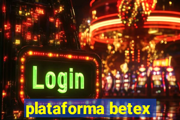 plataforma betex