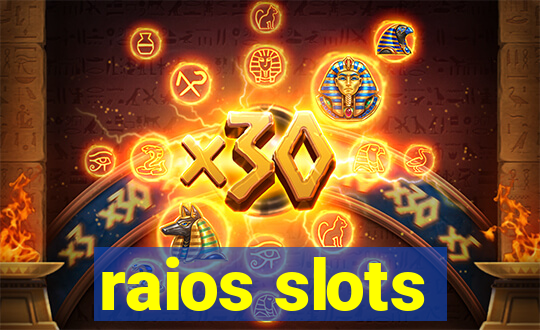 raios slots