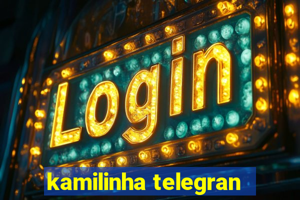 kamilinha telegran