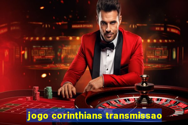 jogo corinthians transmissao