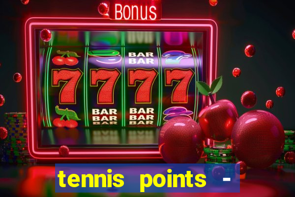 tennis points - big win