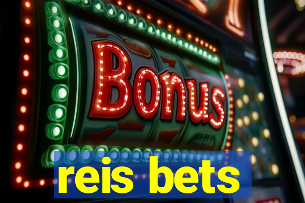 reis bets