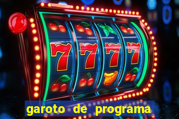 garoto de programa da zona leste