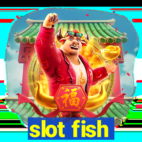 slot fish