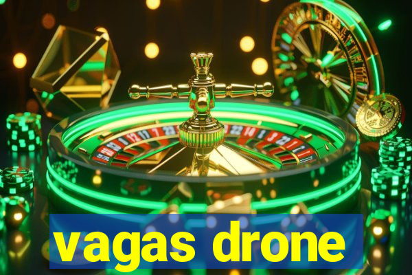 vagas drone