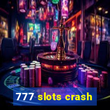 777 slots crash