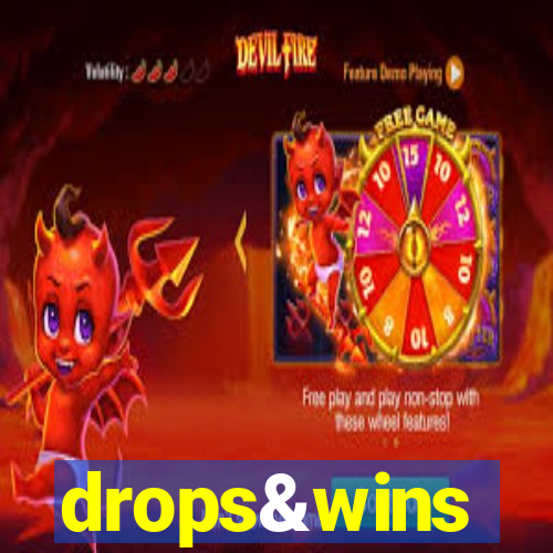 drops&wins