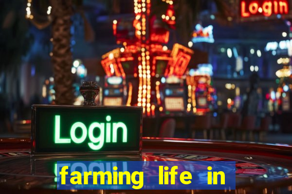 farming life in another world dublado