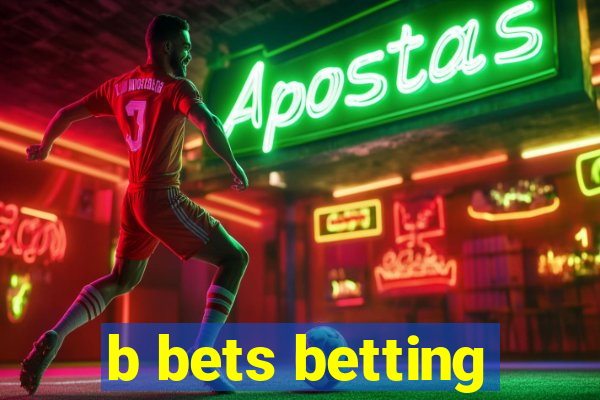 b bets betting