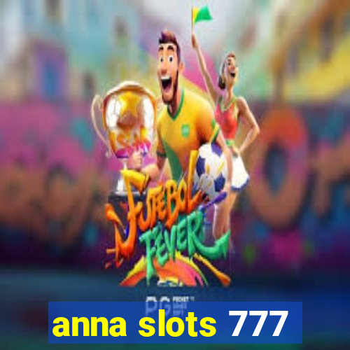 anna slots 777