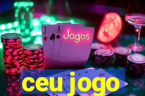 ceu jogo