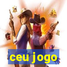 ceu jogo