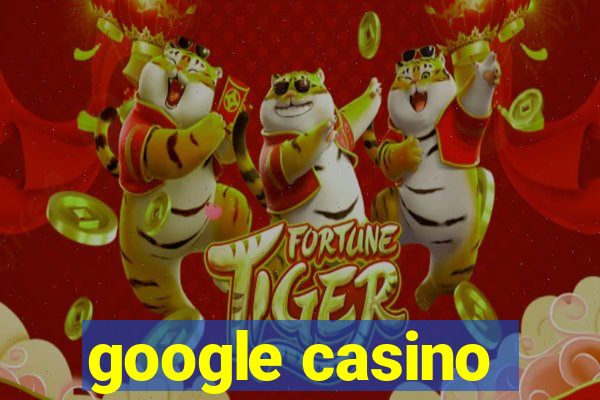 google casino