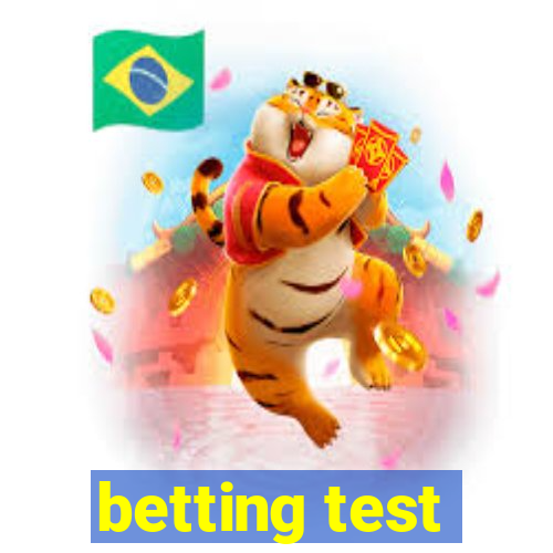 betting test