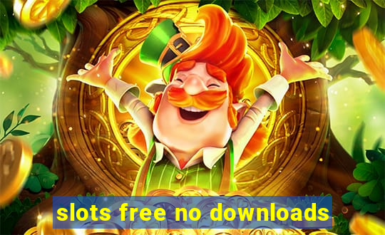 slots free no downloads