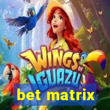 bet matrix