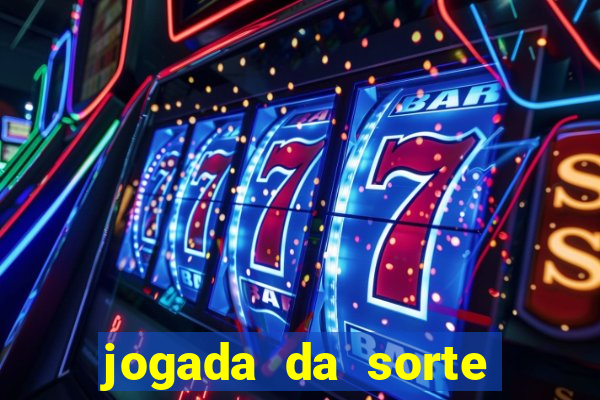 jogada da sorte vip bet