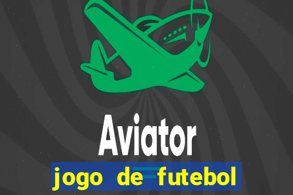 jogo de futebol que ganha dinheiro de verdade