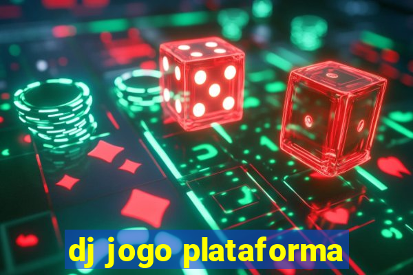 dj jogo plataforma