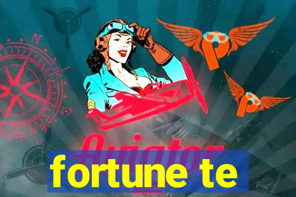 fortune te