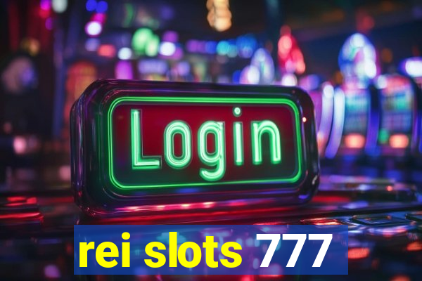 rei slots 777