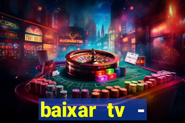 baixar tv - futebol ao vivo