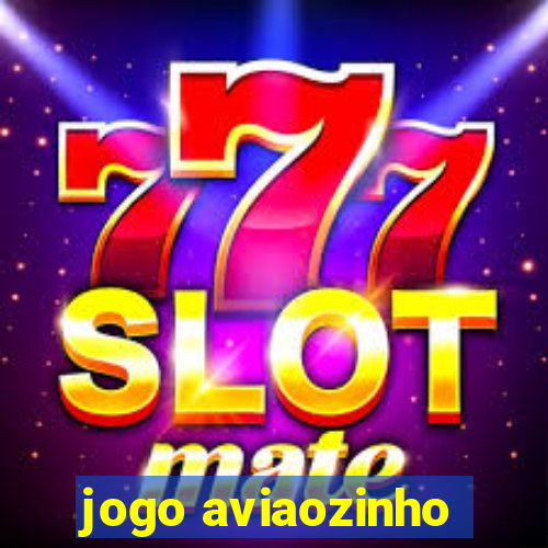 jogo aviaozinho