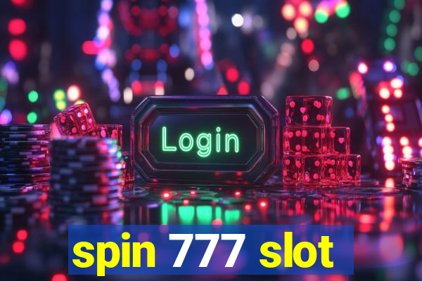 spin 777 slot