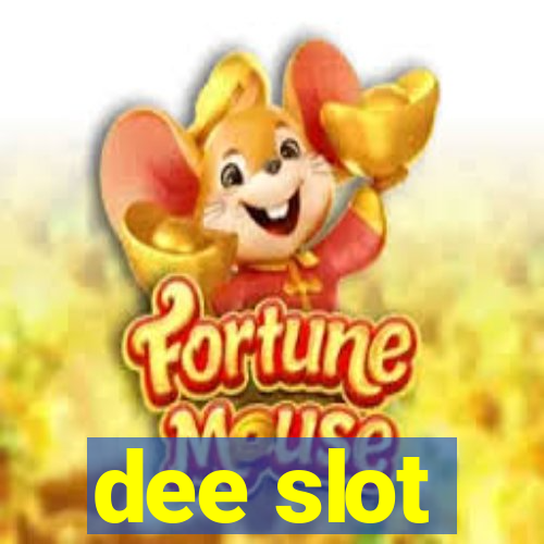 dee slot