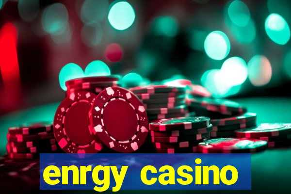 enrgy casino