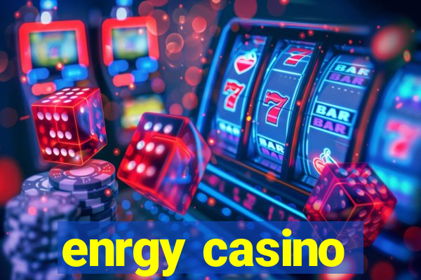 enrgy casino