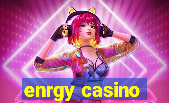 enrgy casino