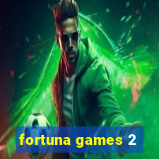 fortuna games 2